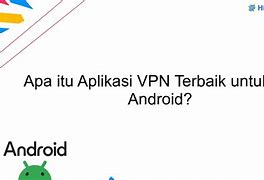 Aplikasi Vpn Private Untuk Apa