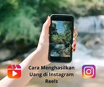 Cara Menghasilkan Uang Dari Instagram Reels